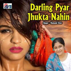 Darling Pyar Jhukta Nahin-KDFbYz99WkU