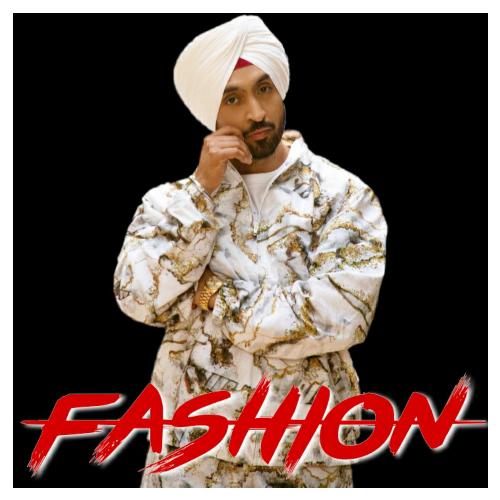 Fashion (feat. Diljit Dosanjh)_poster_image