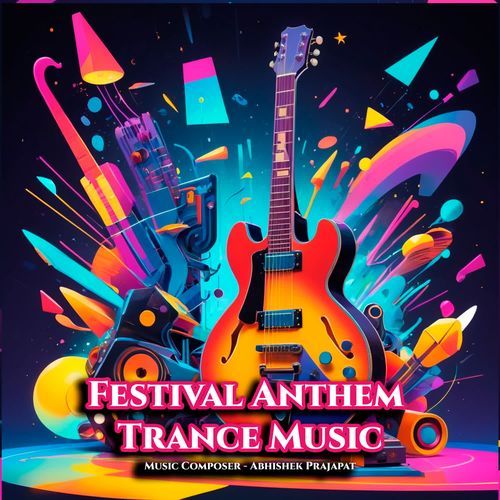 Festival Anthem Trance Music