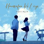 Hamsafar Ke Liye (Lofi Flip)