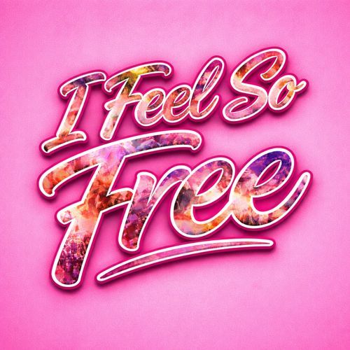 I Feel So Free