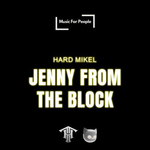 Jenny from the Block (Hard Techno)