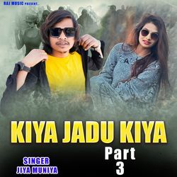 Kiya Jadu Kiya Part 3-JBE5XUJYekM