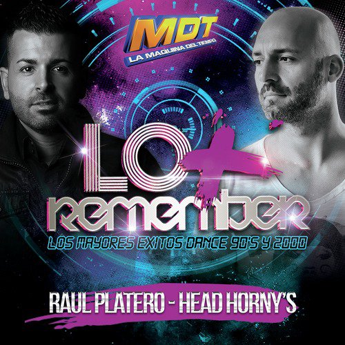 Lo + Remember (Mixed by Raúl Platero & Head Horny's)