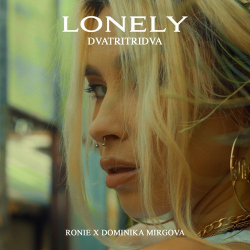 Lonely (feat. Ronie, Dominika Mirgova)_poster_image