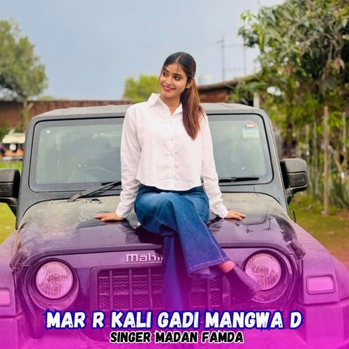 Mar R Kali Gadi Mangwa D