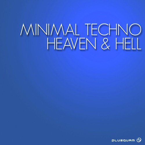 Minimal Techno Heaven & Hell
