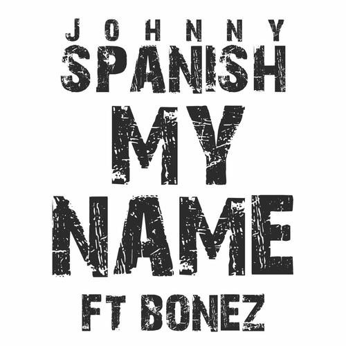 My Name (feat. Bonez)