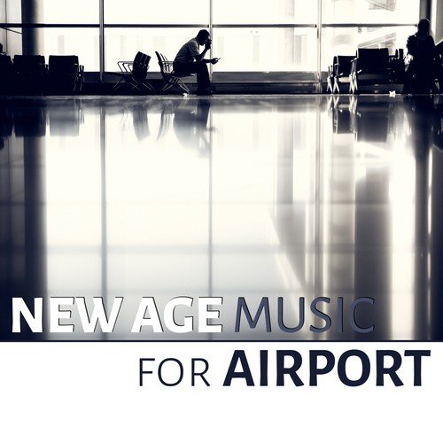 New Age Music for Airport – Calming Music for Trips, Travel Music, Flying Plane with Inspiration Music
