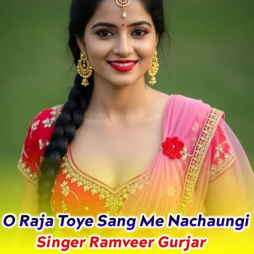 O Raja Toye Sang Me Nachaungi