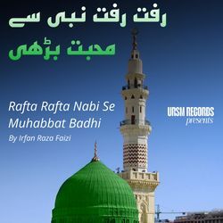 Rafta Rafta Nabi Se Muhabbat Badhi-ExsBYgBdf3A