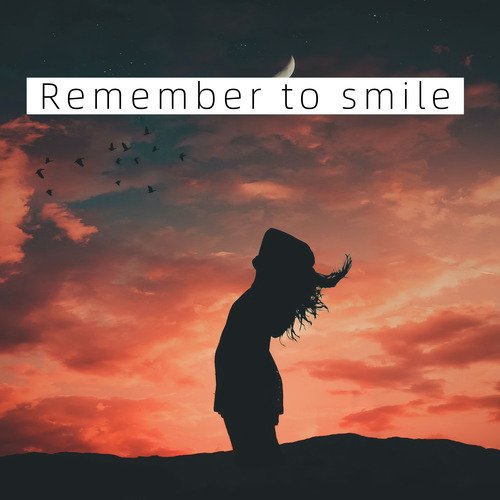 Remember to smile