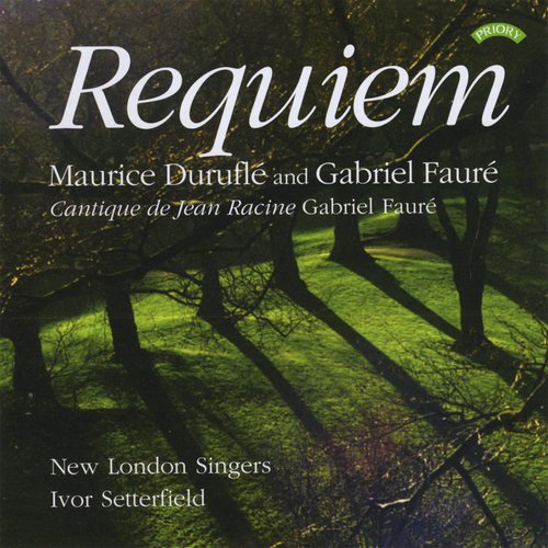 Requiem - Maurice Duruflé and Gabriel Fauré