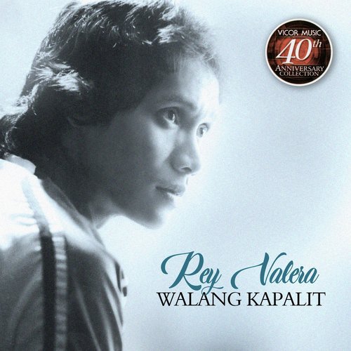 Rey Valera Walang Kapalit (Vicor 40th Anniv Coll)_poster_image