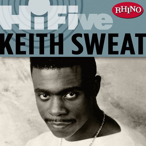 Make You Sweat (LP Version) - Song Download from Rhino Hi-Five: Keith Sweat  @ JioSaavn