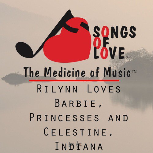Rilynn Loves Barbie, Princesses and Celestine, Indiana cover art