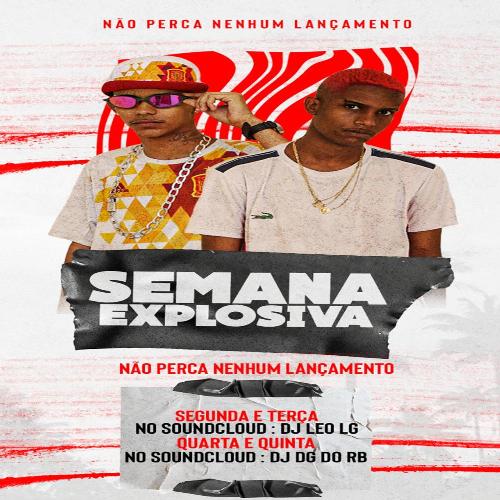 Semana Explosiva 004 (feat. Dj Leo Lg)_poster_image