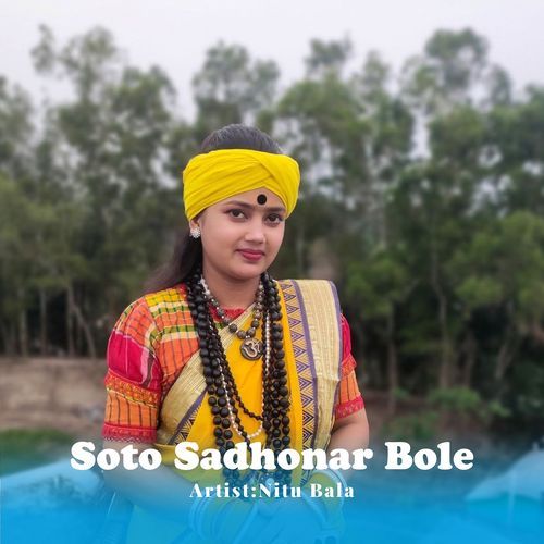 Soto Sadhonar Bole