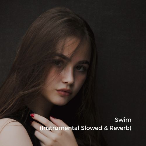 Swim (Instrumental Slowed)