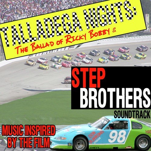 Talladega Nights: The Ballad of Rocky Bobby & Step Brothers Soundtrack (Music Inspired by the Film)