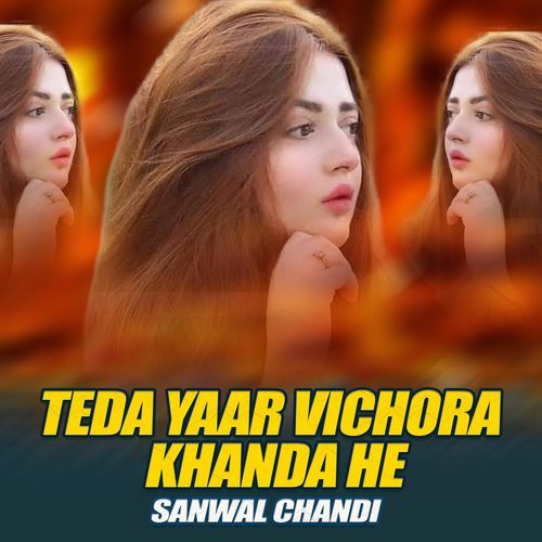 Teda Yaar Vichora Kaha Nda He