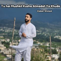 Tu hai Mushkil Kusha Almadat Ya Khuda-SQMxcDsDVXo