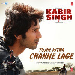 Tujhe Kitna Chahne Lage (From &quot;Kabir Singh&quot;)-Q1wlBER-WHE