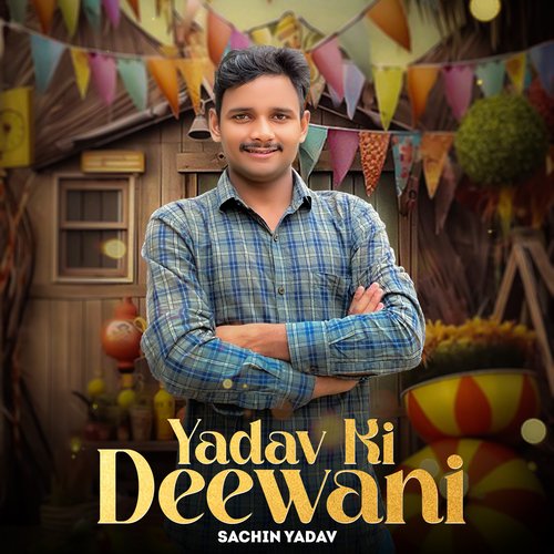 Yadav Ki Deewani