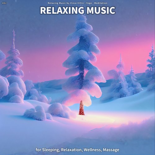 #01 Relaxing Music for Sleeping, Relaxation, Wellness, Massage