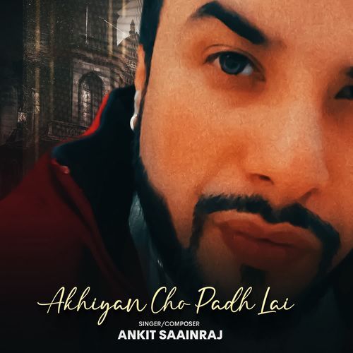 AKHIYAN CHO PADH LAI