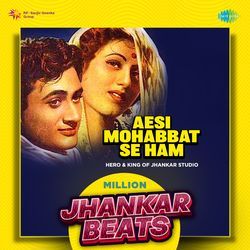 Aesi Mohabbat Se Ham - Million Jhankar Beats-JC4OUAFdD0c