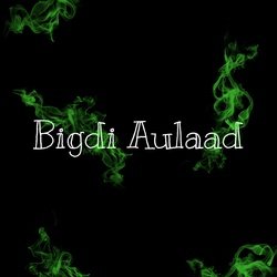 Bigdi Aulaad-NgYpfR13DlA