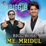Bigg Boss Me Mridul