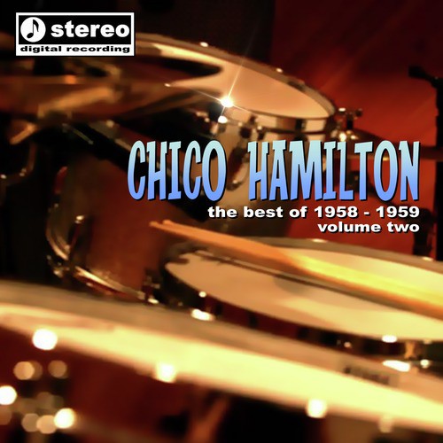 Chico Hamilton 1958 - 1959 Volume 2