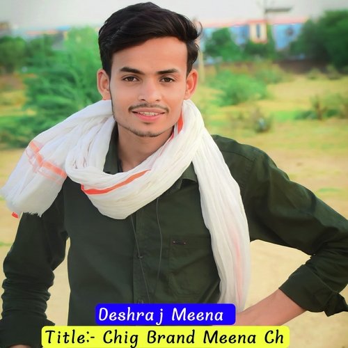 Chig Brand Meena Ch