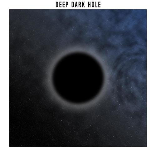 Deep Dark Hole
