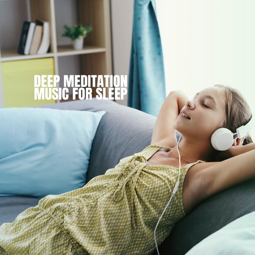 Deep Meditation Music for Sleep
