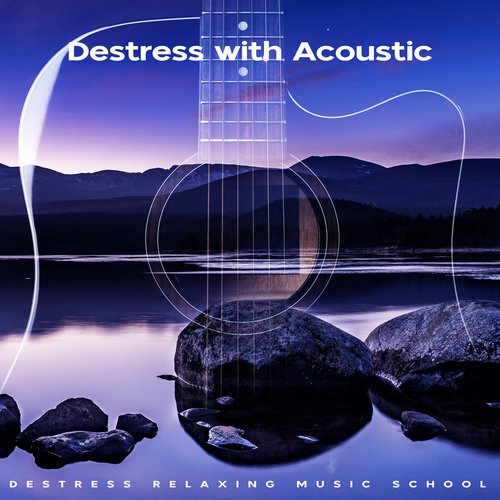 Destress with Acoustic