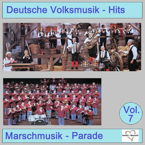 Deutsche Volksmusik-Hits: Marschmusik-Parade, Vol. 7