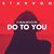 Do to You (feat. Karlina & Ozzie Prez)