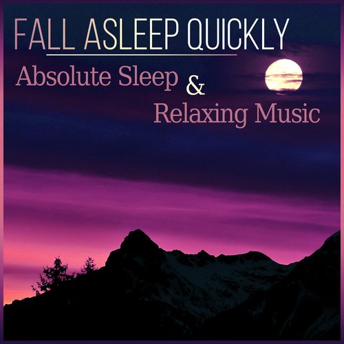 Fall Asleep Quickly – Absolute Sleep & Relaxing Music, Healing Meditation for Trouble Sleeping, Sounds for Dreaming and Sleep Deeply