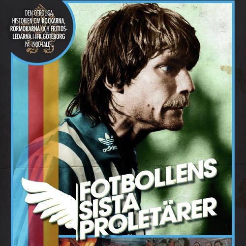 Fotbollens Sista Proletärer (Original Soundtrack)