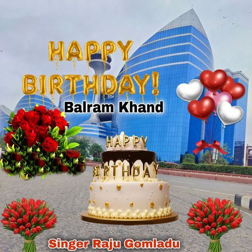 Happy Birthday Balram Khand