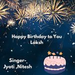 Happy Birthday To You Laksh