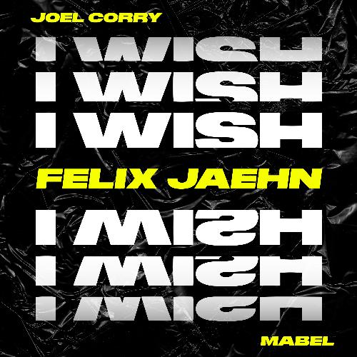 I Wish (feat. Mabel) [Felix Jaehn Remix] (Felix Jaehn Remix)