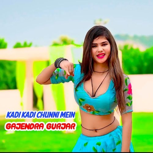 Kadi Kadi Chunni Mein