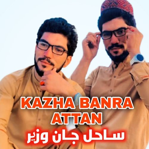 Kazha Banra Attan