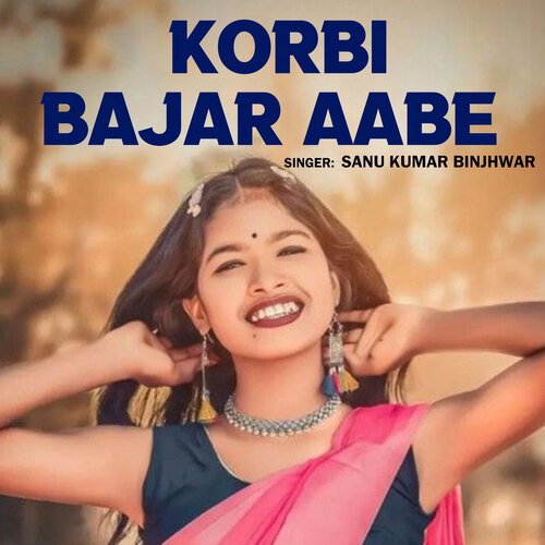 Korbi Bajar Aabe