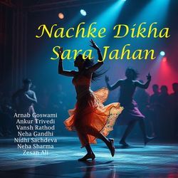 Nachke Dikha Sara Jahan