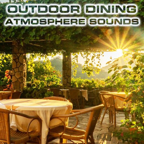 Calming Outdoor Dining (feat. Atmospheres White Noise Sounds, Forest Atmosphere Sounds, Forest Breeze Sounds FX, Forest Nature Sounds, Ocean Atmosphere Sounds & Nature Scenario Sounds) cover art